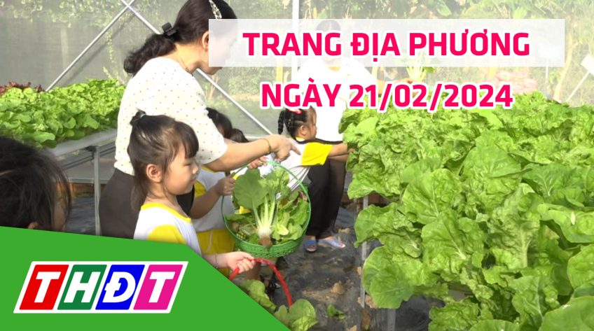 Trang địa phương - Thứ Tư, 21/02/2024 - H.Lai Vung