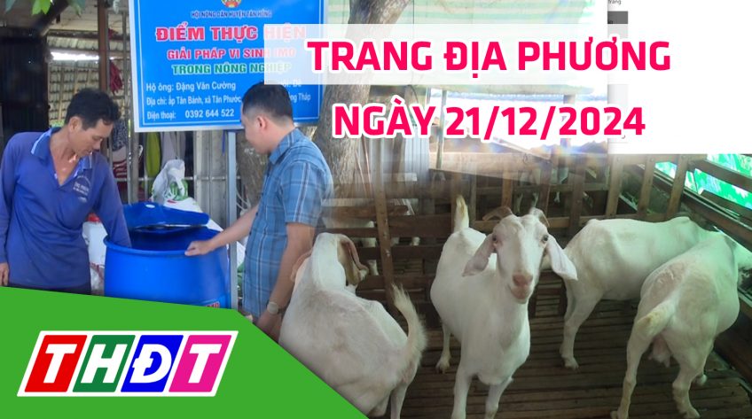 Trang địa phương - Thứ Bảy, 21/12/2024 - H.Tân Hồng