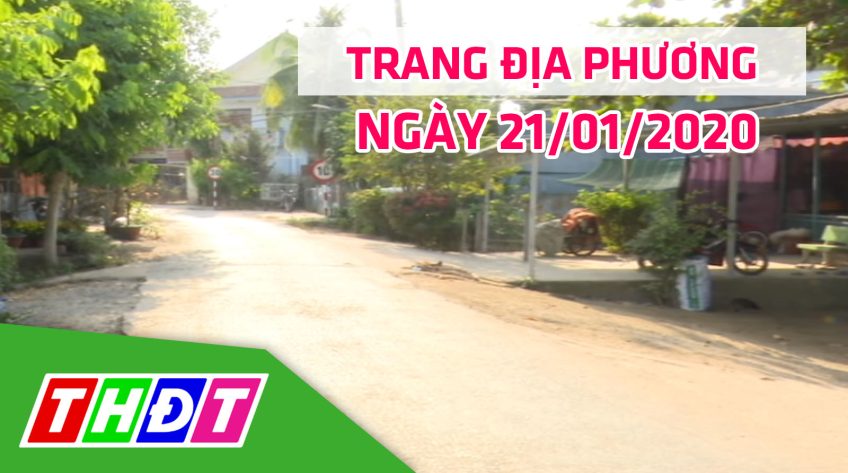 Trang địa phương - Thứ Ba, 21/01/2020 - Huyện Hồng Ngự
