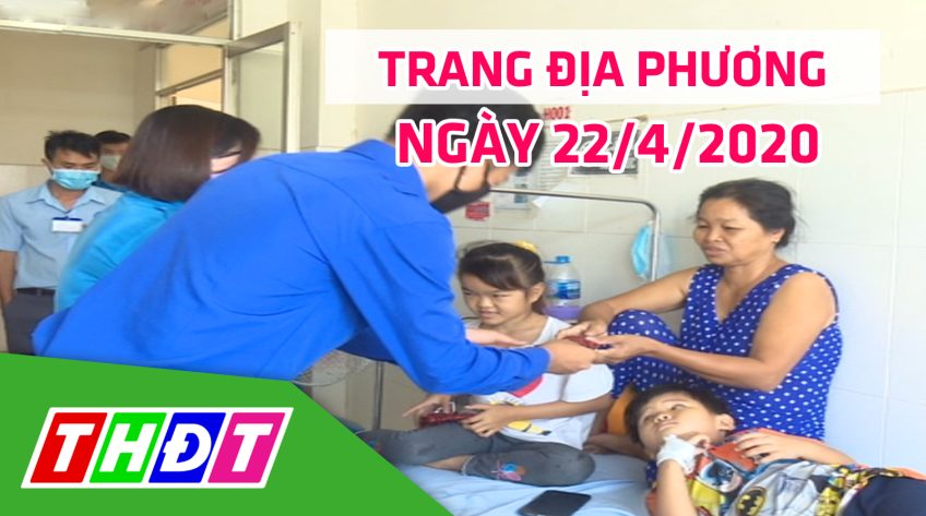 Trang địa phương - Thứ Tư, 22/4/2020 - H.Lai Vung