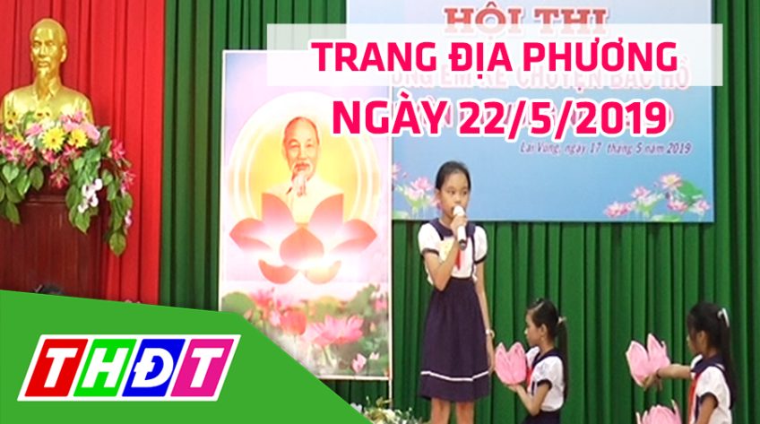 Trang địa phương - Thứ Tư, 22/5/2019 - Huyện Lai Vung