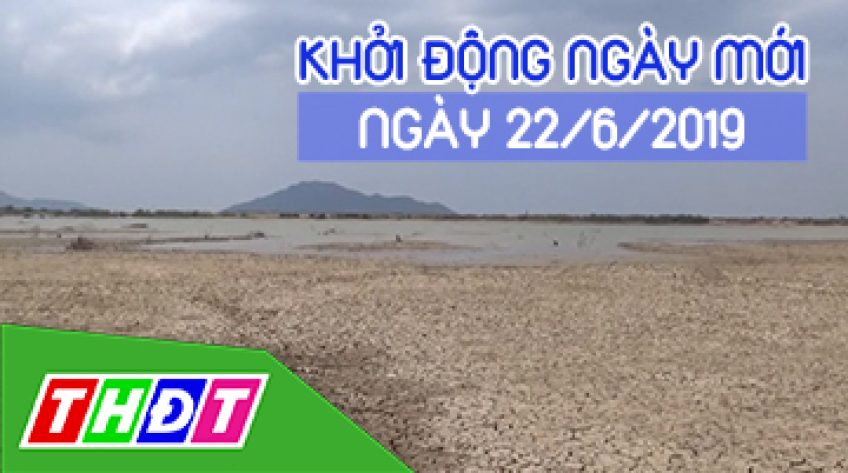 Khởi động ngày mới - Thứ Bảy, 22/6/2019