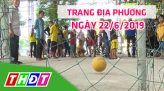 Trang tin địa phương - Thứ Ba, 02/7/2019 - Tp. Sa Đéc