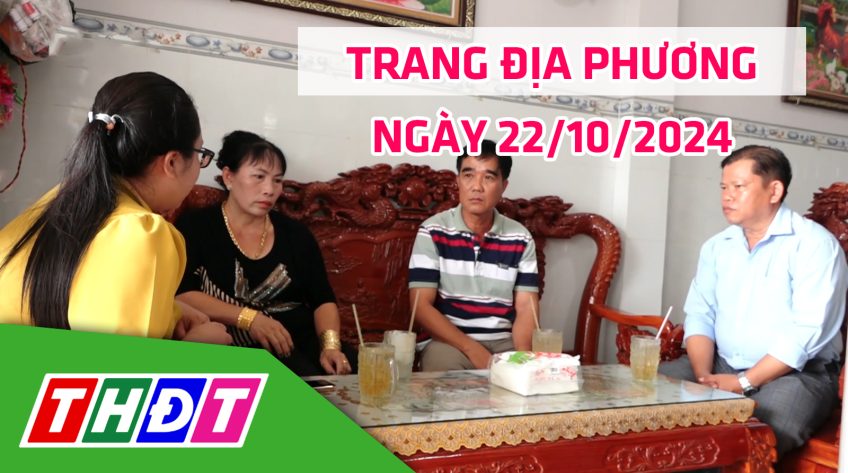 Trang địa phương - Thứ Ba, 22/10/2024 - H.Hồng Ngự