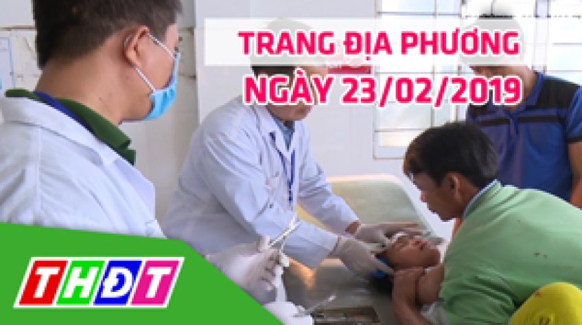 Trang địa phương - Thứ Bảy, 23/02/2019 - H.Tân Hồng