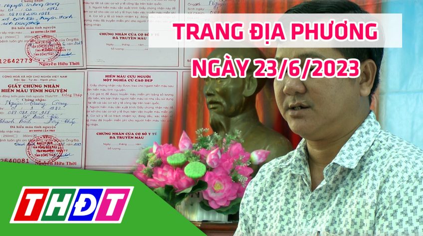 Trang địa phương - Thứ Sáu, 23/6/2023 - H.Thanh Bình
