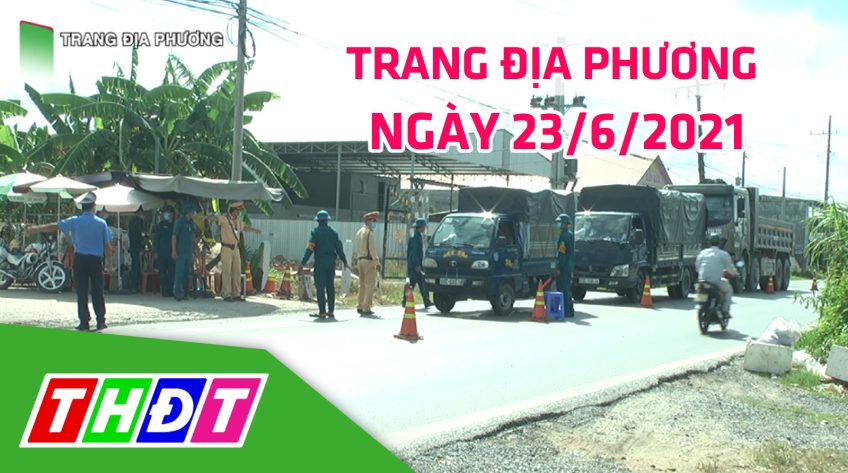 Trang địa phương - Thứ Tư, 23/6/2021 - Huyện Cao Lãnh