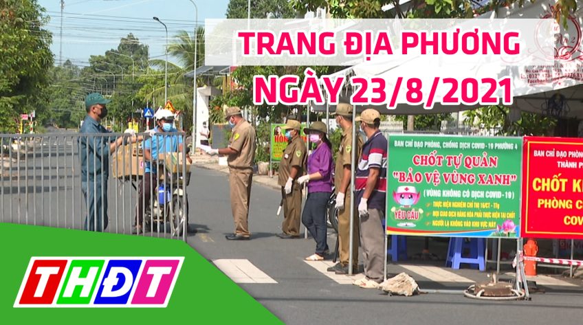 Trang địa phương - Thứ Hai, 23/8/2021 - TP.Cao Lãnh