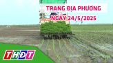 Trang địa phương - Thứ Năm, 29/5/2025 - H.Tam Nông