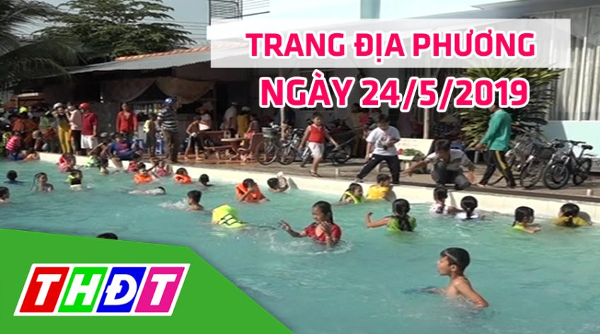 Trang địa phương - Thứ Sáu, 24/5/2019 - Huyện Lấp Vò