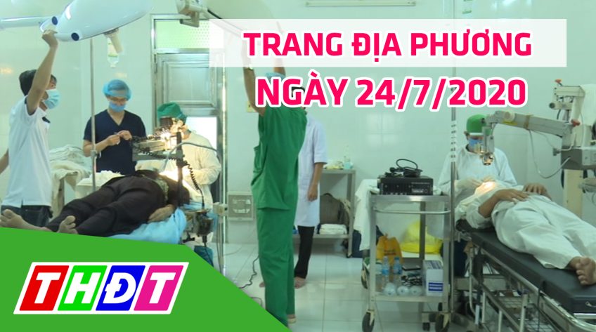 Trang địa phương - Thứ Sáu, 24/7/2020 - H.Thanh Bình