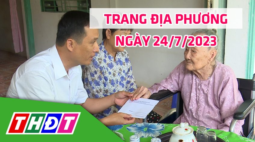 Trang địa phương - Thứ Hai, 24/7/2023 - TP.Cao Lãnh