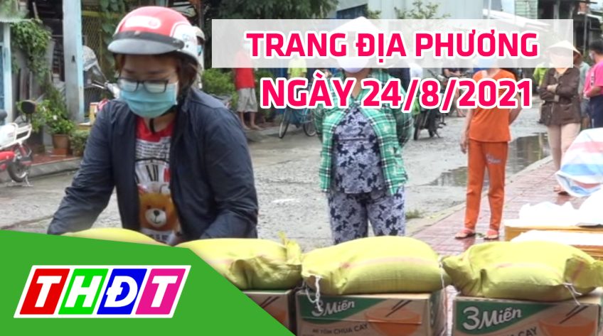 Trang địa phương - Thứ Ba, 24/8/2021 - TP.Sa Đéc