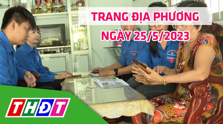 Trang địa phương - Thứ Năm, 25/5/2023 - H.Châu Thành