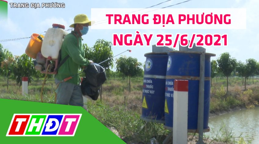 Trang địa phương - Thứ Sáu, 25/6/2021 - Huyện Thanh Bình