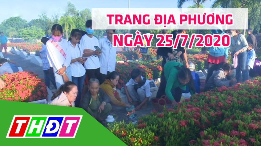 Trang địa phương - Thứ Bảy, 25/7/2020 - H.Tân Hồng