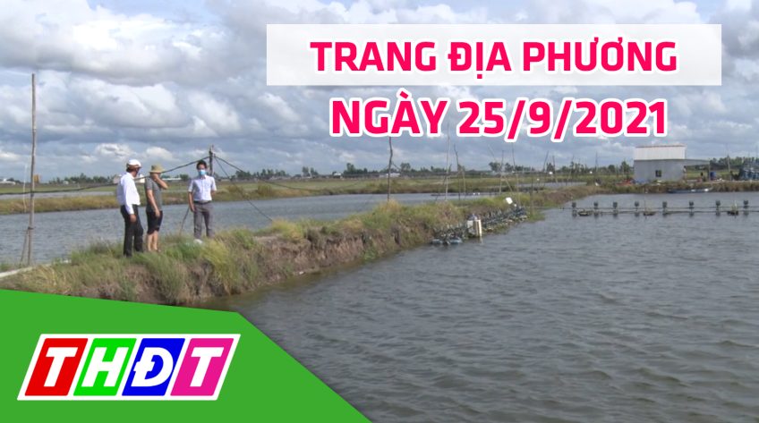 Trang địa phương - Thứ Bảy, 25/9/2021 - TP.Hồng Ngự