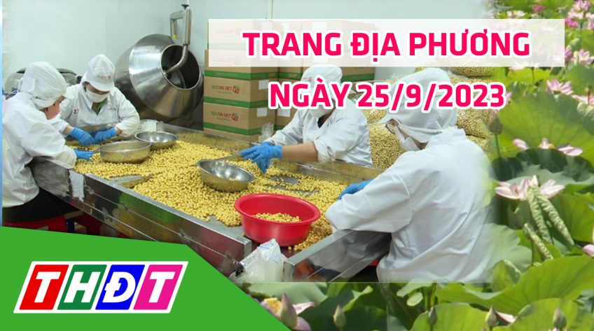 Trang địa phương - Thứ Hai, 25/9/2023 - Huyện Tháp Mười