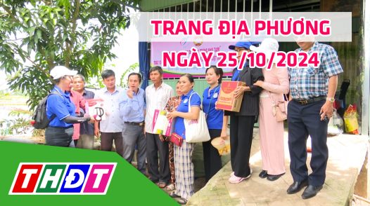 Trang địa phương - Thứ Sáu, 25/10/2024 - H.Thanh Bình