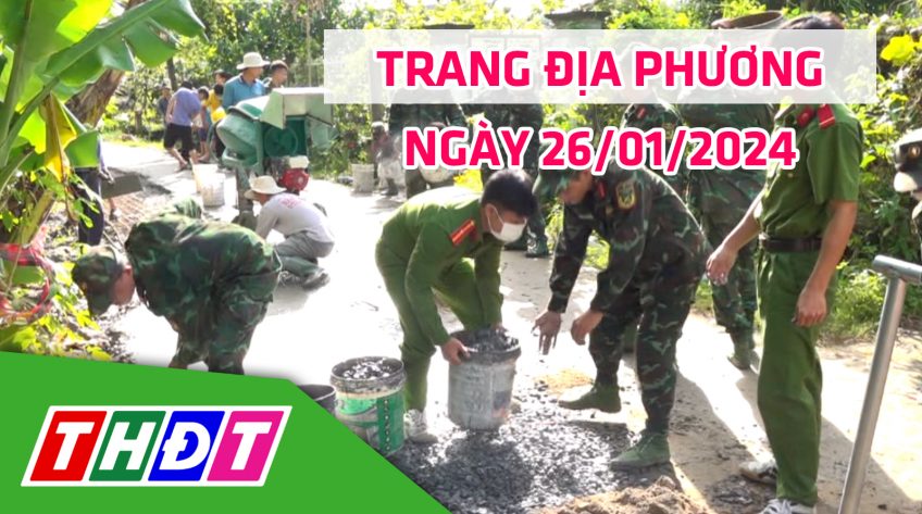 Trang địa phương - Thứ Sáu, 26/01/2024 - H.Lấp Vò