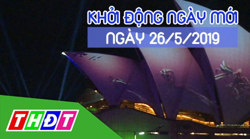 Khởi động ngày mới - 26/5/2019