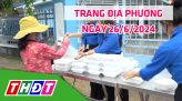 Trang địa phương - Thứ Sáu, 28/6/2024 - H.Lấp Vò