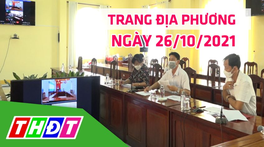 Trang địa phương - Thứ Ba, 26/10/2021 - H. Hồng Ngự