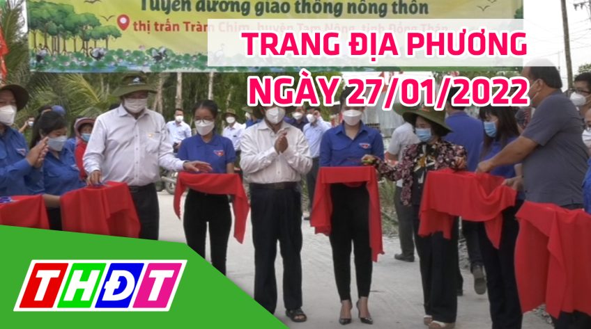 Trang địa phương - Thứ Năm, 27/01/2022 - H.Tam Nông