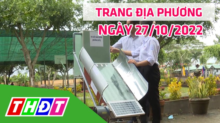 Trang địa phương - Thứ Năm, 27/10/2022 - H.Châu Thành