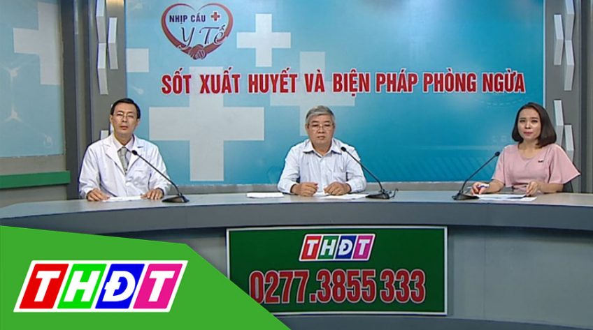 Nhịp cầu y tế - 27/11/2019: Sốt xuất huyết và biện pháp phòng ngừa