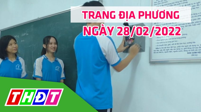 Trang địa phương - Thứ Hai, 28/02/2022 - H.Tháp Mười