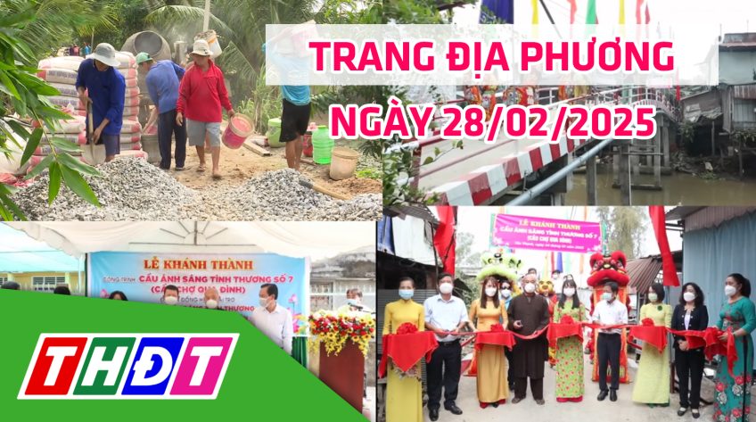 Trang địa phương - Thứ Sáu, 28/02/2025 - H.Thanh Bình