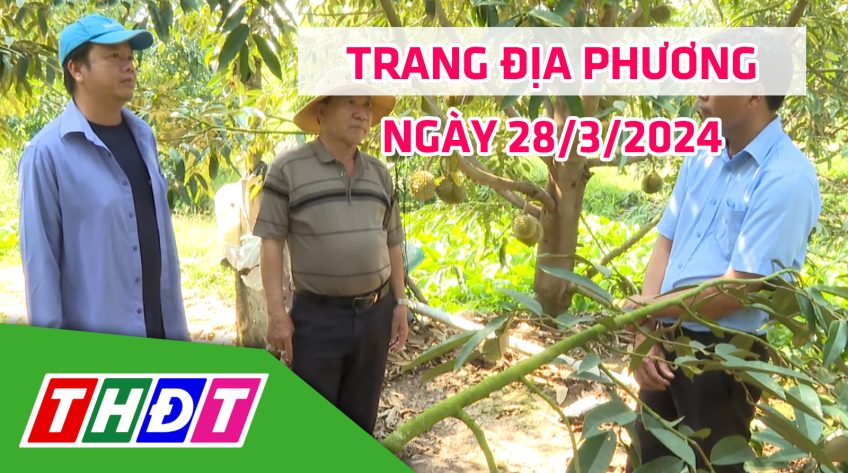 Trang địa phương - Thứ Năm, 28/3/2024 - H.Châu Thành
