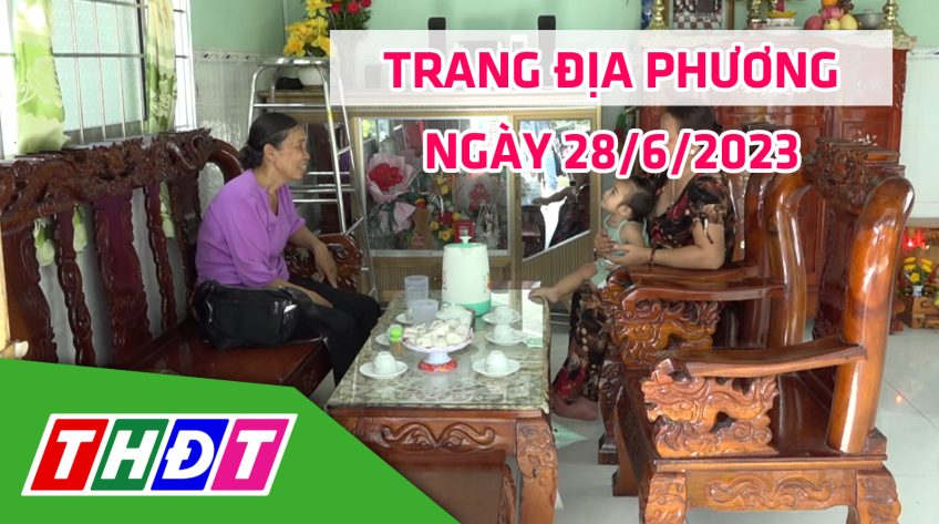 Trang địa phương - Thứ Tư, 28/6/2023 - H.Lai Vung