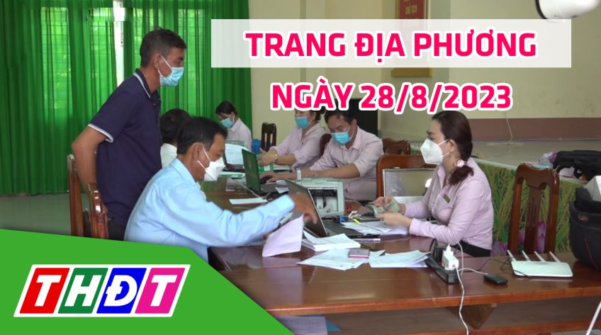 Trang địa phương - Thứ Hai, 28/8/2023 - H.Tháp Mười