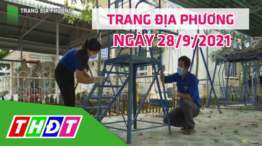 Trang địa phương - Thứ Ba, 28/9/2021 - H. Hồng Ngự