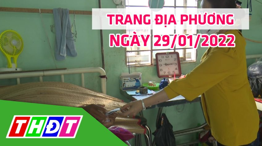 Trang địa phương - Thứ Bảy, 29/01/2022 - H.Tân Hồng