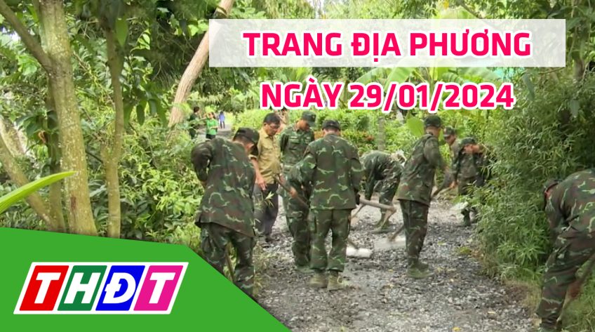 Trang địa phương - Thứ Hai, 29/01/2024 - H.Tháp Mười
