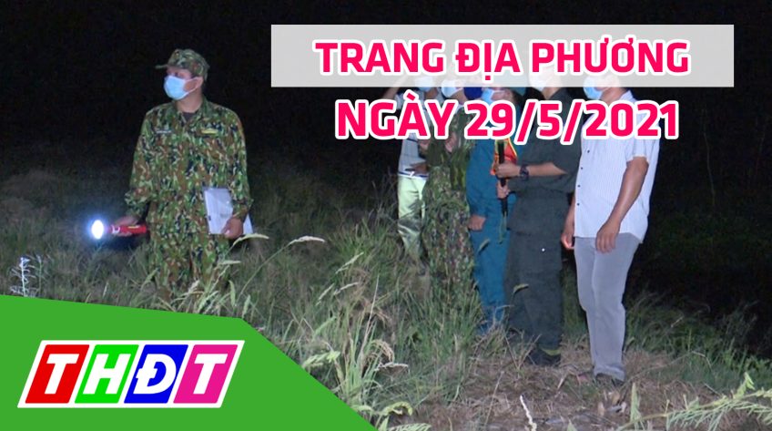 Trang địa phương - Thứ Bảy, 29/5/2021 - H.Tân Hồng