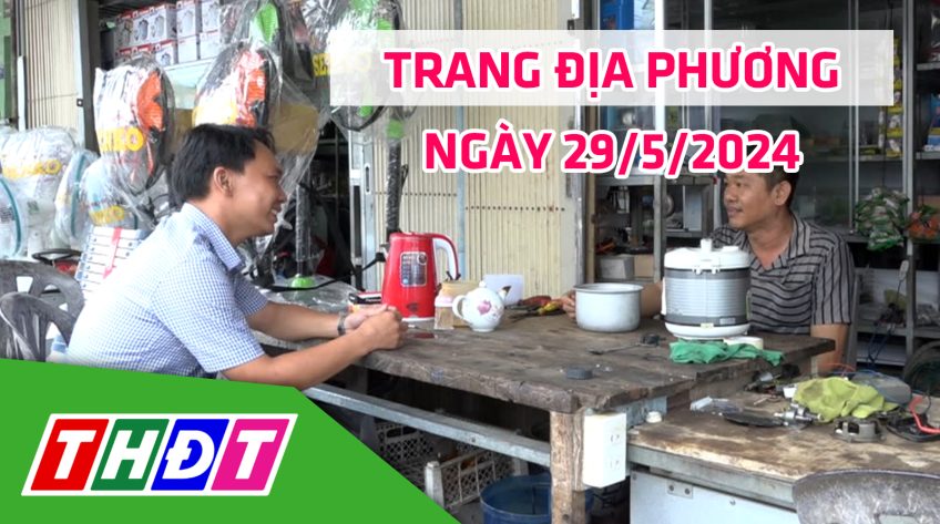 Trang địa phương - Thứ Tư, 29/5/2024 - H.Lai Vung