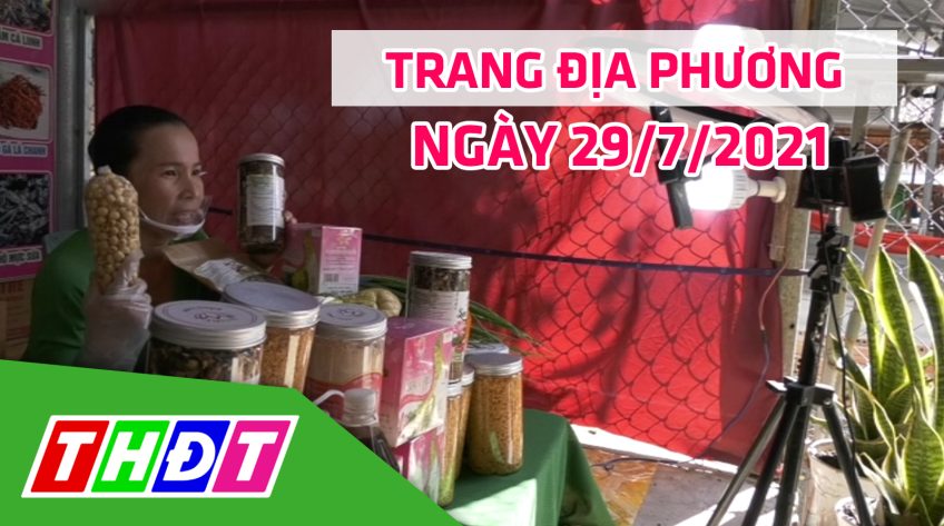 Trang địa phương - Thứ Năm, 29/7/2021 - H.Tam Nông