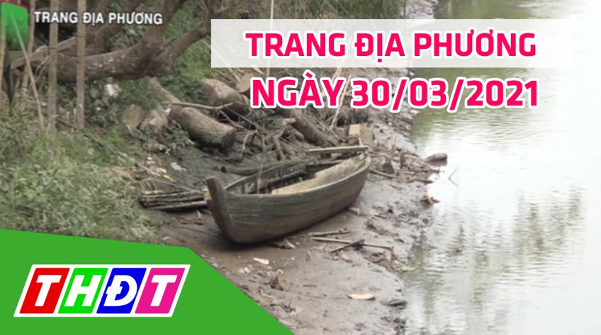 Trang địa phương - Thứ Ba, 30/03/2021