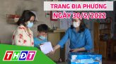 Trang địa phương - Thứ Sáu, 03/6/2022 - H.Lấp Vò