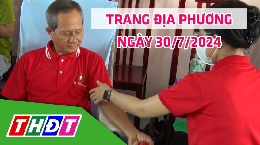 Trang địa phương - Thứ Ba, 30/7/2024 - H.Hồng Ngự