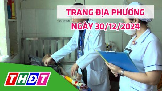 Trang địa phương - Thứ Hai, 30/12/2024 - TP.Sa Đéc