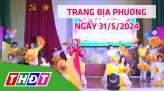 Trang địa phương - Thứ Sáu, 07/6/2024 - H.Thanh Bình