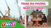 Trang địa phương - Thứ Sáu, 09/8/2024 -H.Lấp Vò