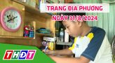 Trang địa phương - Thứ Hai, 09/9/2024 - H.Tháp Mười