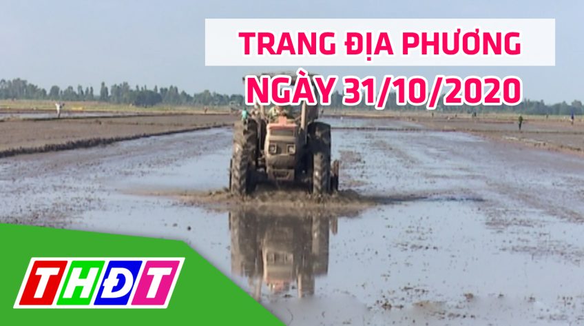 Trang địa phương - Thứ Bảy, 31/10/2020 - H.Tân Hồng