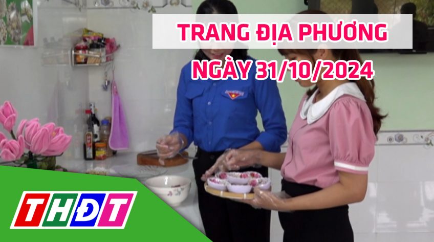 Trang địa phương - Thứ Năm, 31/10/2024 - H.Tam Nông